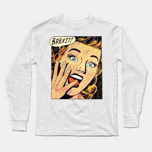 Brexit! Long Sleeve T-Shirt